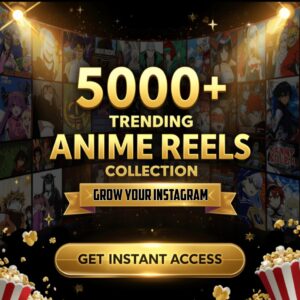 5000+ Trending Anime Reels Bundle
